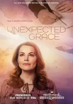 Нежданная благодать / Unexpected Grace (2023) фильм скачать через торрет бесплатно в хорошем качестве
