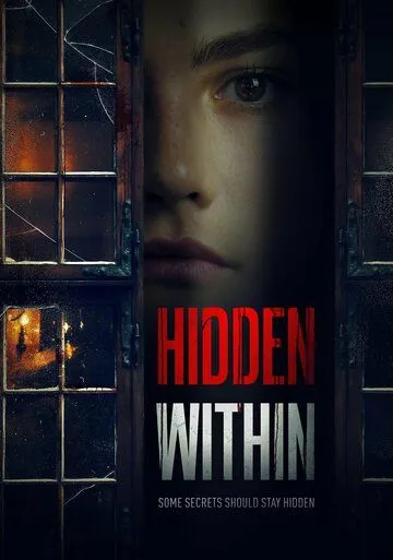 Скрытое внутри / Hidden Within (2024) фильм скачать через торрет бесплатно в хорошем качестве