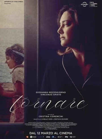 Вернуться / Tornare (2019) фильм скачать через торрет бесплатно в хорошем качестве