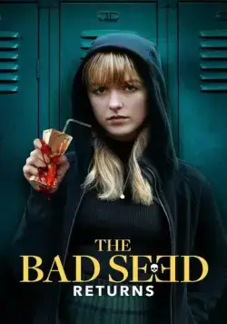 Дурная кровь: Возвращение / The Bad Seed Returns (2022) фильм скачать через торрет бесплатно в хорошем качестве
