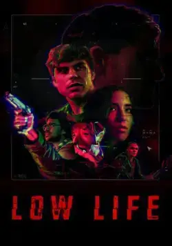 Отребье / Low Life (2022) фильм скачать через торрет бесплатно в хорошем качестве