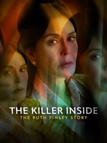 Тайный убийца: История Рут Финли / The Killer Inside: The Ruth Finley Story (2024) фильм скачать через торрет бесплатно в хорошем качестве