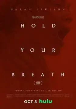 Задержите дыхание / Hold Your Breath (2024) фильм скачать через торрет бесплатно в хорошем качестве