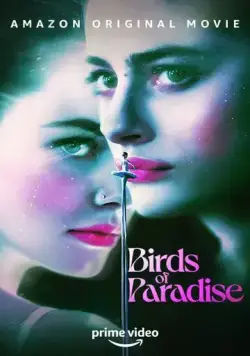Райские птицы / Birds of Paradise (2021) фильм скачать через торрет бесплатно в хорошем качестве