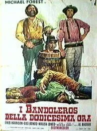 Двенадцать разбойников / I bandoleros della dodicesima ora (1972) фильм скачать через торрет бесплатно в хорошем качестве