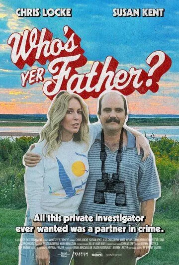 Кто твой отец? / Who's Yer Father? (2023) фильм скачать через торрет бесплатно в хорошем качестве