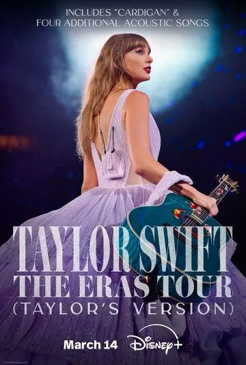 Тейлор Свифт: The Eras Tour / Taylor Swift: The Eras Tour (2023) фильм скачать через торрет бесплатно в хорошем качестве