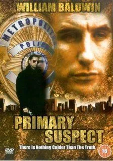 Основной подозреваемый / Primary Suspect (2000) фильм скачать через торрет бесплатно в хорошем качестве