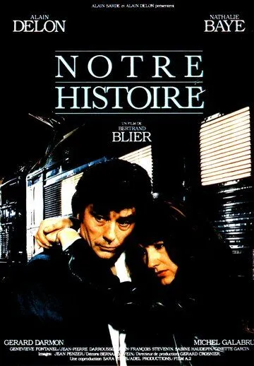Наша история / Notre histoire (1984) фильм скачать через торрет бесплатно в хорошем качестве