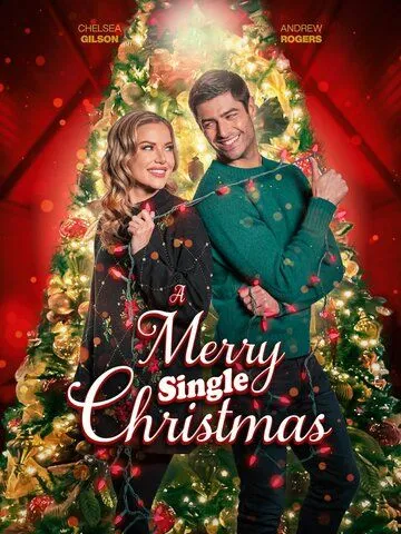 Веселое одинокое Рождество / A Merry Single Christmas (2022) фильм скачать через торрет бесплатно в хорошем качестве