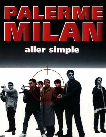 Палермо-Милан: Билет в одну сторону / Palermo Milano solo andata (1995) фильм скачать через торрет бесплатно в хорошем качестве
