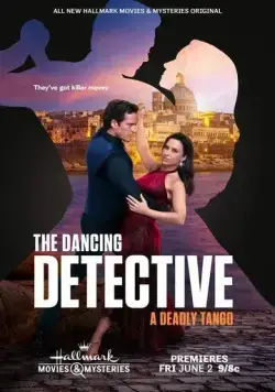 Танцующий детектив: Смертельное танго / The Dancing Detective: A Deadly Tango (2023) фильм скачать через торрет бесплатно в хорошем качестве