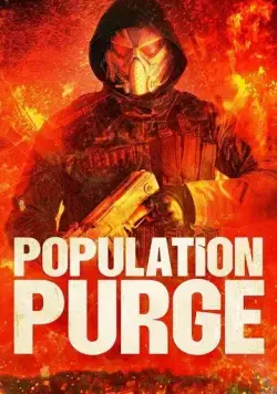 Чистка населения / Population Purge (2024) фильм скачать через торрет бесплатно в хорошем качестве