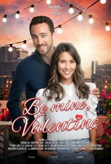 Будь моей валентинкой / Be Mine, Valentine (2022) фильм скачать через торрет бесплатно в хорошем качестве