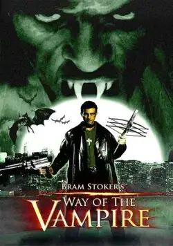 Путь вампира / Way of the Vampire (2005) фильм скачать через торрет бесплатно в хорошем качестве