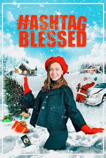 Хэштег "Повезло" / Hashtag Blessed: The Movie (2022) фильм скачать через торрет бесплатно в хорошем качестве