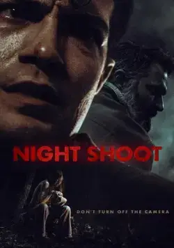 Ночная съёмка / Night Shoot (2024) фильм скачать через торрет бесплатно в хорошем качестве