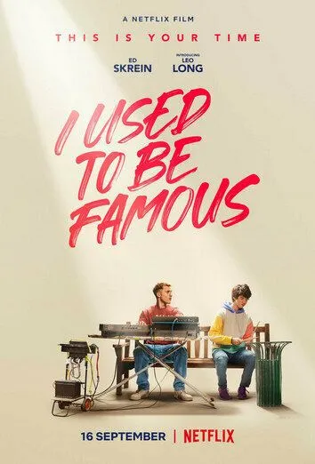 Я был знаменит / I Used to Be Famous (2022) фильм скачать через торрет бесплатно в хорошем качестве