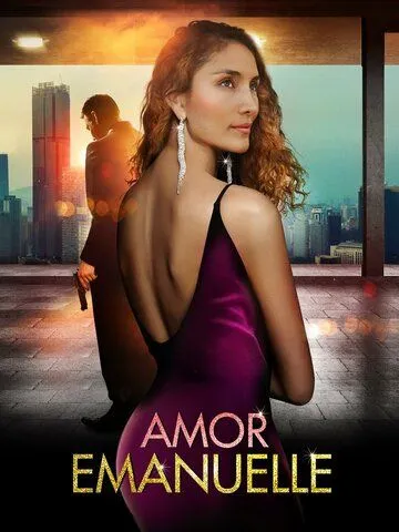 Любовь Эммануэль / Amor Emanuelle (2022) фильм скачать через торрет бесплатно в хорошем качестве