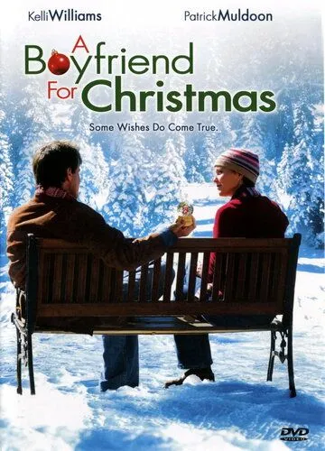 Бойфренд на Рождество / A Boyfriend for Christmas (2004) фильм скачать через торрет бесплатно в хорошем качестве