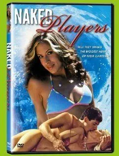 Обнаженные игроки / Naked Players (2006) фильм скачать через торрет бесплатно в хорошем качестве
