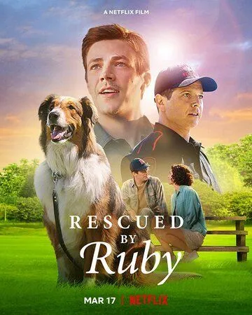 Руби, собака-спасатель / Rescued by Ruby (2022) фильм скачать через торрет бесплатно в хорошем качестве