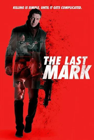 Последняя цель / The Last Mark (2022) фильм скачать через торрет бесплатно в хорошем качестве