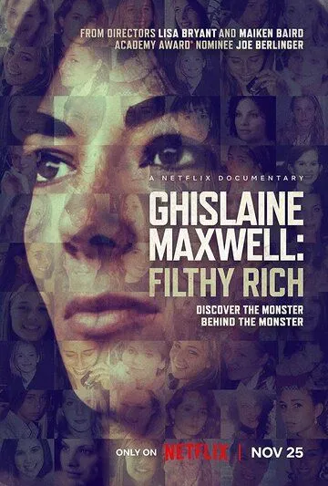 Гислейн Максвелл: Неприлично богатая / Ghislaine Maxwell: Filthy Rich (2022) фильм скачать через торрет бесплатно в хорошем качестве