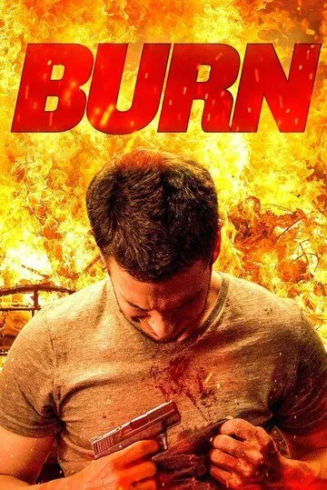 Гори / Burn (2022) фильм скачать через торрет бесплатно в хорошем качестве