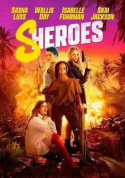 Оторвы / Sheroes (2023) фильм скачать через торрет бесплатно в хорошем качестве