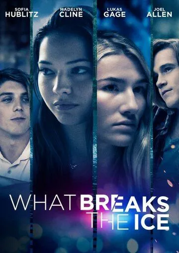 Что ломает лёд / What Breaks the Ice (2020) фильм скачать через торрет бесплатно в хорошем качестве