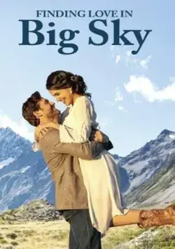 Найти любовь в Биг Скай, Монтана / Finding Love in Big Sky, Montana (2022) фильм скачать через торрет бесплатно в хорошем качестве