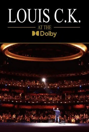 Луи Си Кей в Долби / Louis C.K. at the Dolby (2023) фильм скачать через торрет бесплатно в хорошем качестве