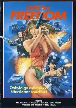 Воля к свободе / Lust for Freedom (1987) фильм скачать через торрет бесплатно в хорошем качестве