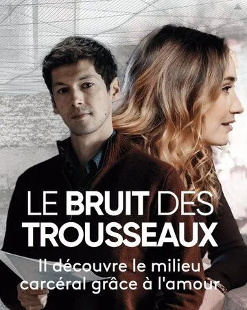 Бряцание ключей / Le bruit des trousseaux (2021) фильм скачать через торрет бесплатно в хорошем качестве