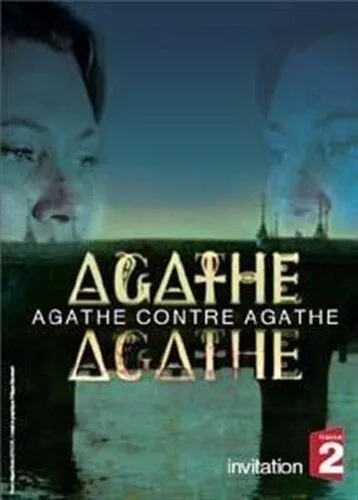 Двойник Агаты / Agathe contre Agathe (2007) фильм скачать через торрет бесплатно в хорошем качестве