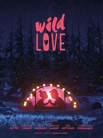 Дикая любовь / Wild Love (2019) мультфильм скачать через торрет бесплатно в хорошем качестве