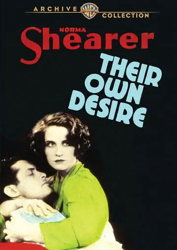Их собственное желание / Their Own Desire (1929) фильм скачать через торрет бесплатно в хорошем качестве
