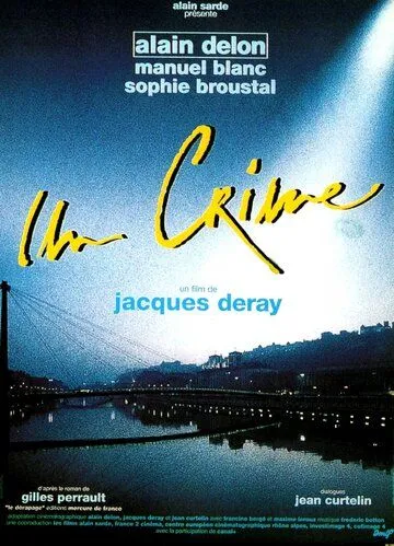Преступление / Un crime (1993) фильм скачать через торрет бесплатно в хорошем качестве