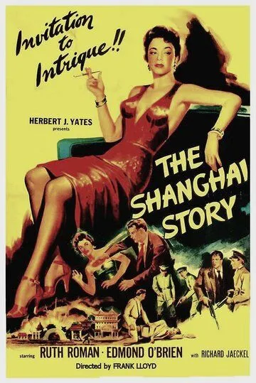 Шанхайская история / The Shanghai Story (1954) фильм скачать через торрет бесплатно в хорошем качестве