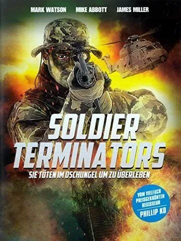 Солдаты-уничтожители / Soldier Terminators (1988) фильм скачать через торрет бесплатно в хорошем качестве