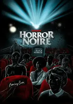Хоррор-нуар: История чёрного хоррора / Horror Noire: A History of Black Horror (2019) фильм скачать через торрет бесплатно в хорошем качестве