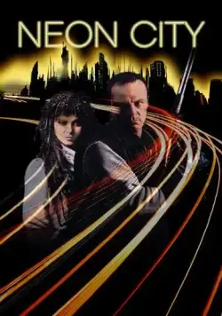 Неоновый город / Neon City (1991) фильм скачать через торрет бесплатно в хорошем качестве