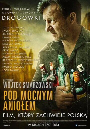 Песни пьющих / Pod mocnym aniolem (2014) фильм скачать через торрет бесплатно в хорошем качестве