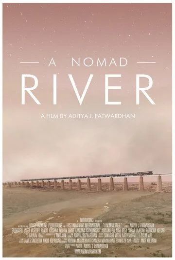 Река кочевников / A Nomad River (2021) фильм скачать через торрет бесплатно в хорошем качестве