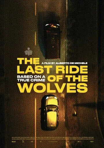 Итальянское ограбление: Последний рейд / The Last Ride of the Wolves (2022) фильм скачать через торрет бесплатно в хорошем качестве