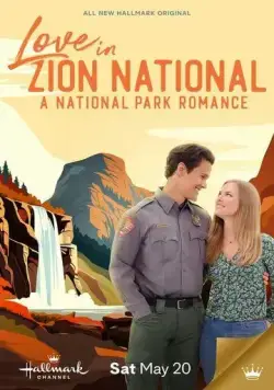 Любовь в национальном парке Зайон / Love in Zion National: A National Park Romance (2023) фильм скачать через торрет бесплатно в хорошем качестве