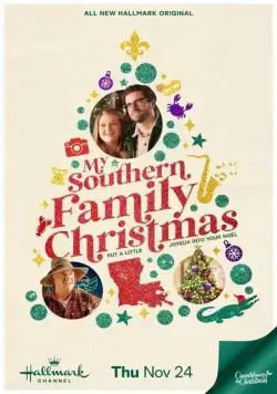 Рождество с моей южной семьёй / My Southern Family Christmas (2022) фильм скачать через торрет бесплатно в хорошем качестве