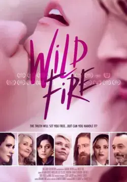 Дикий огонь / Wild Fire (2023) фильм скачать через торрет бесплатно в хорошем качестве