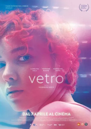 Стекло / Vetro (2022) фильм скачать через торрет бесплатно в хорошем качестве